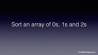 Sort an array of 0s, 1s and 2s