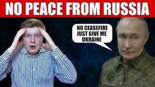 PUTIN WANTS ALL OF IT | NO CEASEFIRE FROM RUSSIA