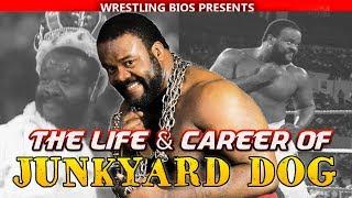 The Life and Career of The Junkyard Dog