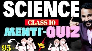 SCIENCE FULL REVISION MARATHON | 100+ MOST IMPORTANT QUESTION OF SCIENCE| MENTI QUIZ LIVE CLASS 10