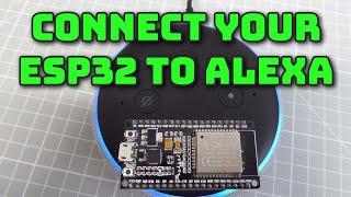 Connect Your ESP32 to Alexa with FauxmoESP
