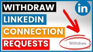 How To Withdraw LinkedIn Connection Requests? [in 2023]