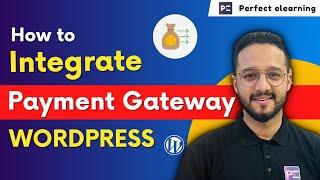 How to Integrate Payment Gateway in WordPress - The Complete Guide | Razorpay | #6