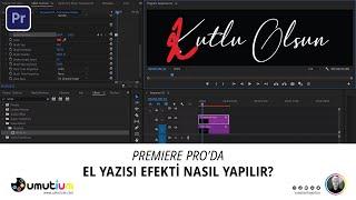 PREMIERE PRO'DA EL YAZISI EFEKTİ NASIL YAPILIR?