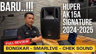 BARU..!! HUPER AK15A SIGNATURE // FULL REVIEW & CHEK SOUND // 2024 - 2025