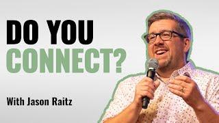 How to Really Connect with Your Audience ft. Jason Raitz | Episode 107