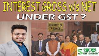 Interest Calculation under GST - Gross Vs Net