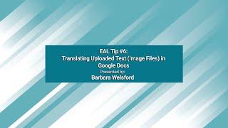 EAL Tip #6: Translating uploaded text (image files) in Google Docs