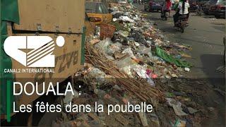 DOUALA : Les fêtes dans la poubelle