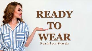 What is Ready To Wear | prêt-à-porter | off-the-peg | Fashion Study | Ready to Wear
