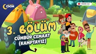 Cümbür Cemaat Kamptayız - 3. Bölüm