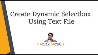 Create Dynamic Select Box Using Text File