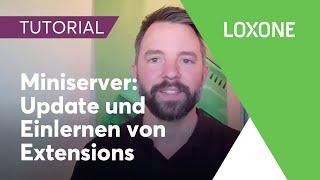 Miniserver: Update und Einlernen von Extensions  - Loxone Config Tutorial | 2020 [HD]