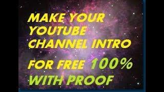 HOW TO CREATE YOUTUBE CHANNEL INTRO VIDEO FOR FREE(APPS HACKS)