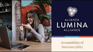 Lumina Alliance Accessible Services (ASL) (75 sec)