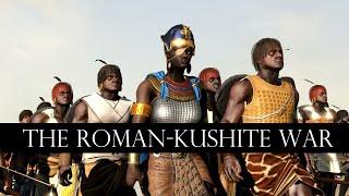 The Roman-Kushite War (27 BC - 22 BC) | Total War Cinematic Documentary