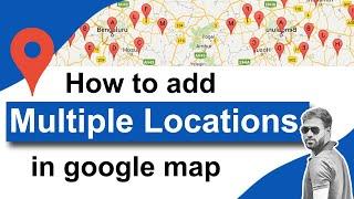 How to add multiple locations in google map [ 2021 ] Google map | Ashish sam