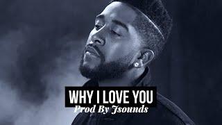 "Why I love You" - Omarion Type Beat Prod By @jsoundsonline