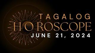 JUNE 21, 2024 | DAILY HOROSCOPE | Tagalog Horoscope | Lucky Colors | Lucky Numbers | Boy Zodiac