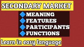 Secondary market l Functions of secondary Market l Features of secondary market l Capital market