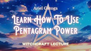 Learn How To Use Pentagram Power