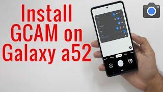 Download GCam 5.1 for galaxy a52 (Google Camera APK Port Install)