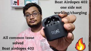 Boat airdopes 402 one side not working | Boat airdopes 402 charging issue solution 