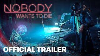 Nobody Wants to Die | Official Launch Trailer