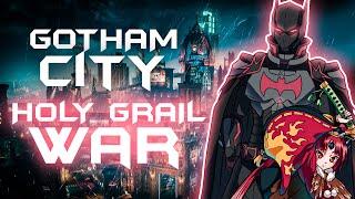 A Holy Grail War in Gotham City!? - Fate/Grand Order x Batman Fan Story