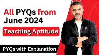 Teaching Aptitude PYQs from June 2024 with Explanation | UGC-NET-Paper1 | Kumar Bharat