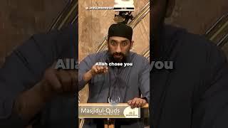 Allah Chose You Because You Have The Skills | Nouman Ali Khan