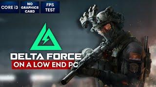 Delta Force on Low End PC | NO Graphics Card | i3