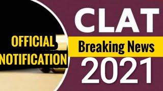 BREAKING NEWS! CLAT 2021 OFFICIAL NOTIFICATION IS OUT | DATE OF CLAT 2021 EXAM.