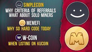 SIMPLECOIN REFERAL CRITERIA | MEMFI SECRET CODE | W-COIN KUCOIN LISTING #memefi #withdrawal