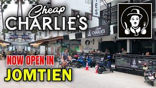 Jomtien Cheap Charlie's Now Open in Soi 5. May 2022