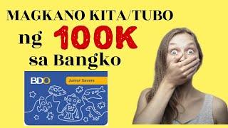 MAGKANO ANG TUBO/KITA NG 100K PESOS SA BANGKO | MAGKANO INTEREST NG 100K SA BDO SAVINGS | BabyDrewTV