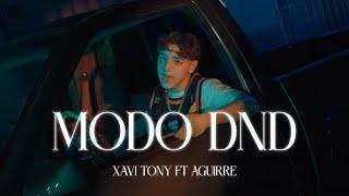 Xavi, Tony Aguirre - Modo DND (Oficial Video)