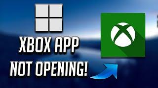 FIX Xbox App Not Working or Not Opening on Windows 11/10