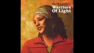 Mo'Kalamity Warriors of Light  777