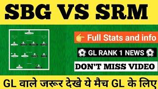 SBG vs SRM Dream11 Prediction | SBG vs SRM DREAM11 | SBG vs SRM DREAM11 TEAM| SBG vs SRM Norwegian L