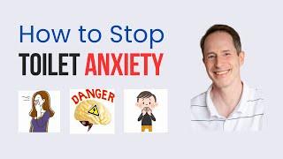 How To Stop Toilet Anxiety