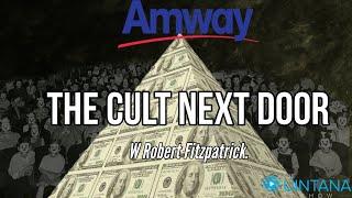 Amway: The Cult Next Door W/Robert Fitzpatrick