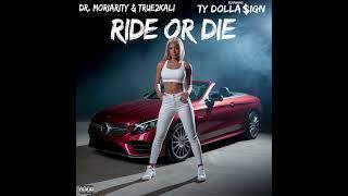 DR. Moriarity, True2Kali - Ride or die (Feat. Ty Dolla $ign) [Prod. Anno Domini Beats]