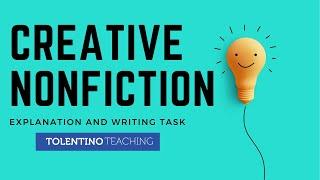 Creative Nonfiction: Explanation and Writing Task