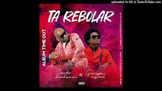 Claudio Blackman Feat. Gerilson Insrael - Ta Rebolar