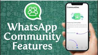 Learn the Key Features of WhatsApp Communities (All About WhatsApp Community)