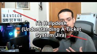 IT: Helpdesk (Understanding A Ticket System Jira)