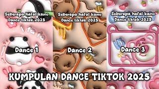 seberapa hafal kamu dance tiktok 2025 part 3