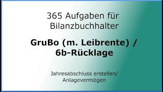 365 Aufgaben für Bilanzbuchhalter (010116) - Jahresabschluss - Gebäude - 6b-Rücklage / Leibrente