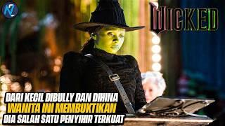 FILM TERBARU WICKED (2024) I MELAWAN KETIDAKADILAN DINEGERI PARA PENYIHIR